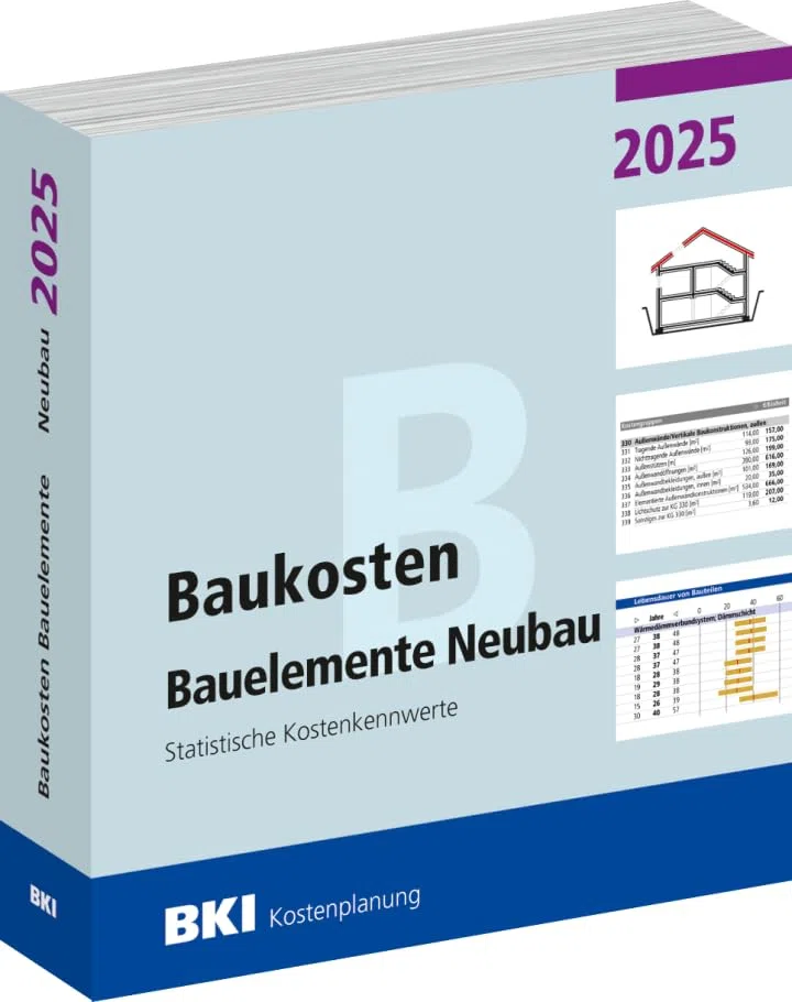 BKI Baukosten Neubau 2025 - Band 1 + 2 + 3 im Set zum Sonderpreis - Gebäude + Bauelemente + Positionen Neubau - nach aktueller DIN 276 - Statistische Kostenkennwerte - BKI-Kostenplanung